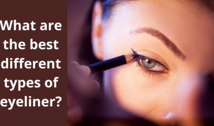 What are the best different types of eyeliner?